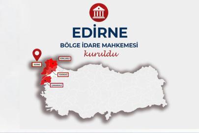 Edirne'de Bölge İdare Mahkemesi kuruldu