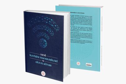 "Yeni İletişim Teknolojileri ve Aile El Kitabı" yayımlandı