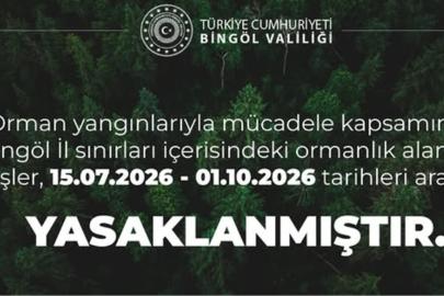 Bingöl'de ormanlık alanlara girişler yasaklandı