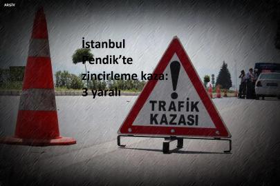 Pendik’te zincirleme kaza: 3 yaralı